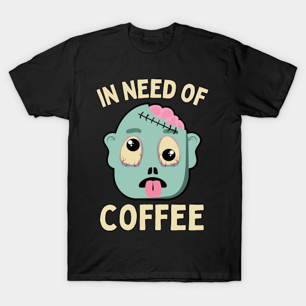 In need of coffee lover coffee addict Funny tired exhausted zombie T-Shirt by BoogieCreates